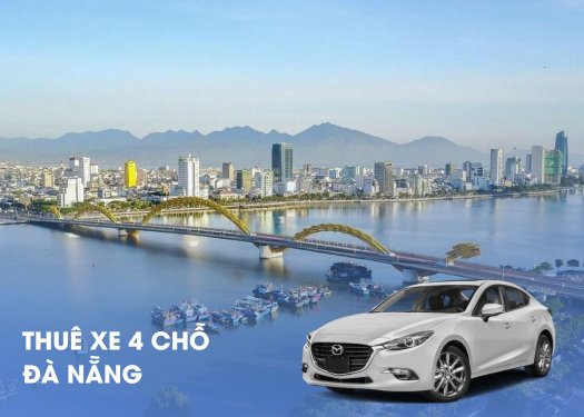 Thuê Xe Du Lịch 4 Chỗ Tham Quan Thành Phố Đà Nẵng