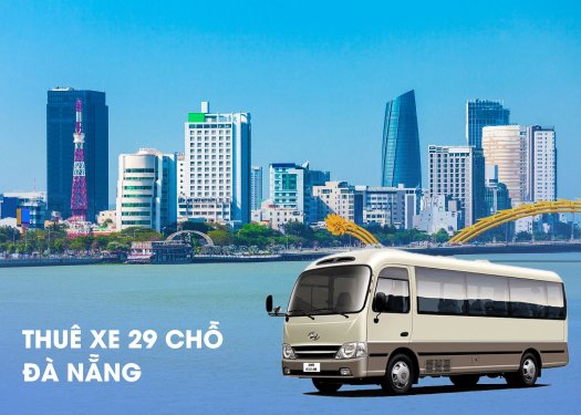 Thuê xe du lịch 29 chỗ Đà Nẵng